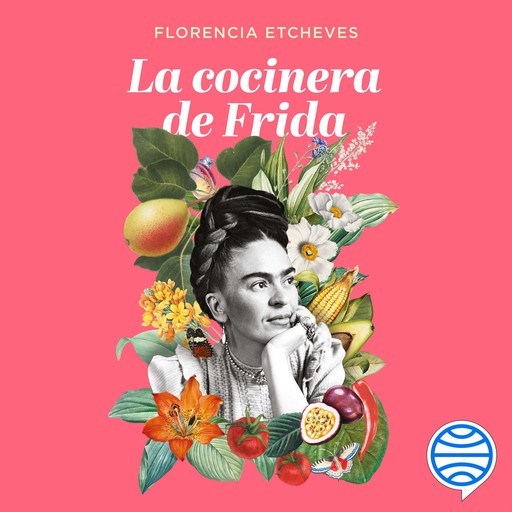 La cocinera de Frida, Florencia Etcheves