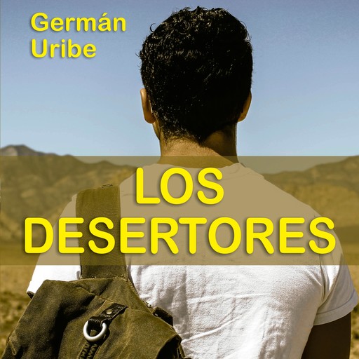 Los desertores, Germán Uribe