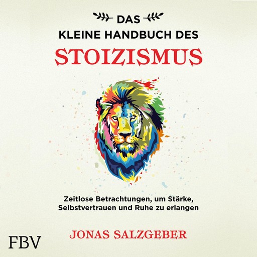 Das kleine Handbuch des Stoizismus, Jonas Salzgeber