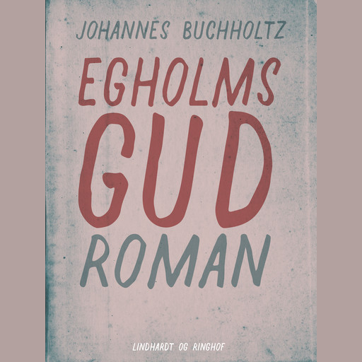 Egholms Gud, Johannes Buchholtz