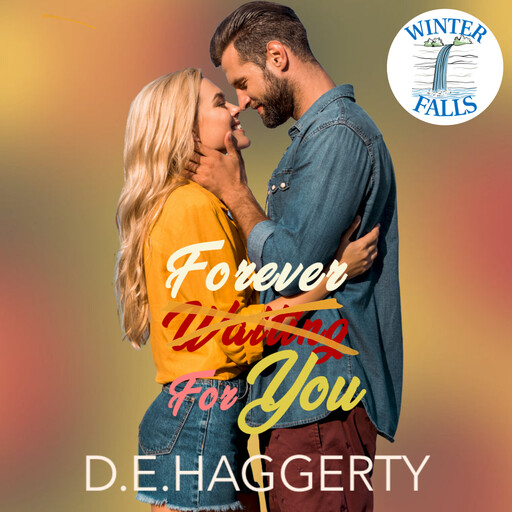 Forever For You, D.E. Haggerty