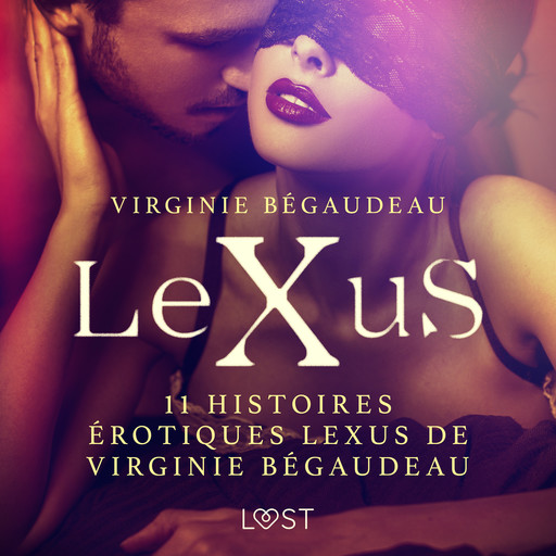 11 histoires érotiques LeXus de Virginie Bégaudeau, Virginie Bégaudeau