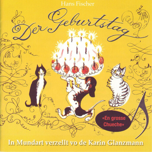 Der Geburtstag (Schweizer Mundart), Hans Fischer