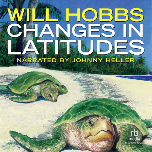 Changes in Latitudes, Will Hobbs