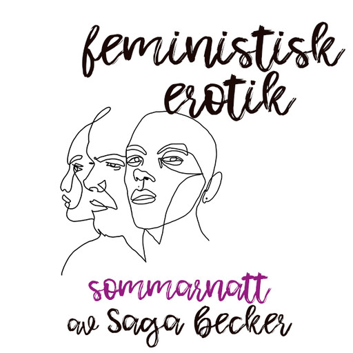 Sommarnatt - Feministisk erotik, Saga Becker