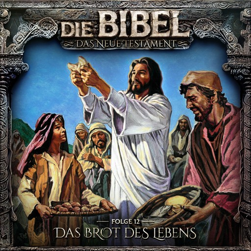 Die Bibel, Neues Testament, Folge 12: Das Brot des Lebens, Aikaterini Maria Schlösser