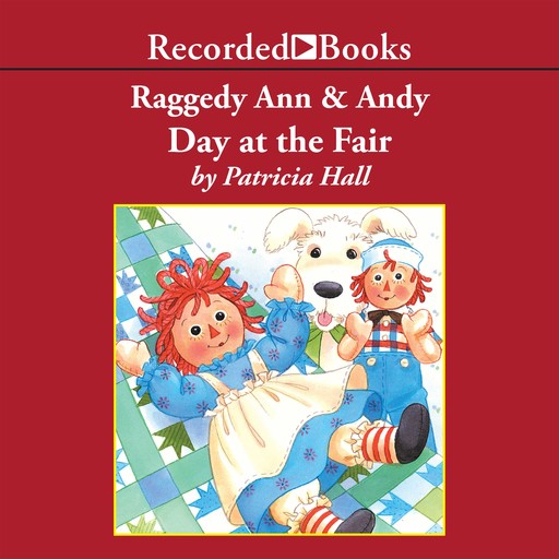 Raggedy Ann and Andy: Day at the Fair, Patricia Hall