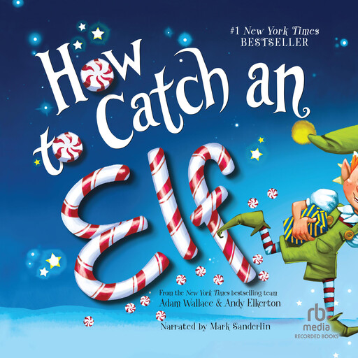 How to Catch an Elf, Adam Wallace