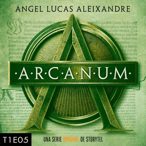 Arcanum - T1E05, Ángel Lucas Aleixandre