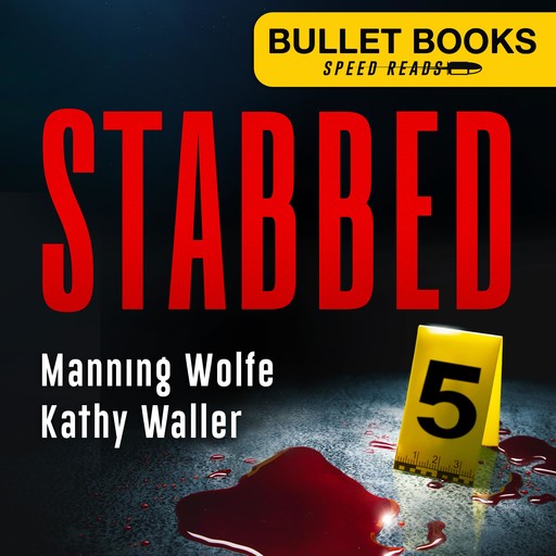 Stabbed, Kathy Waller, Manning Wolfe
