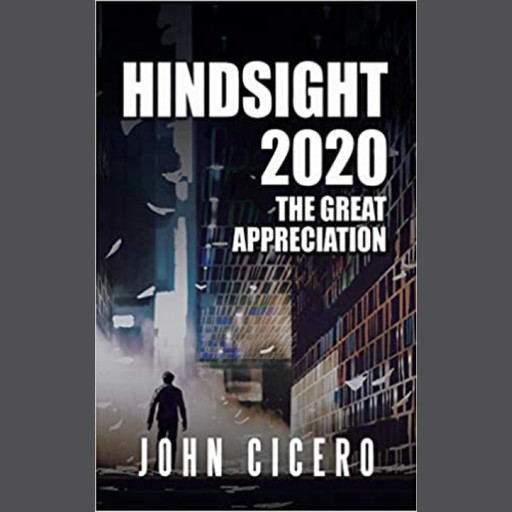 Hindsight 2020, John Cicero