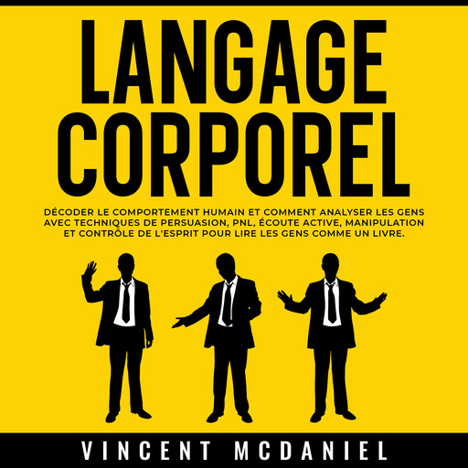 Langage Corporel, Vincent McDaniel