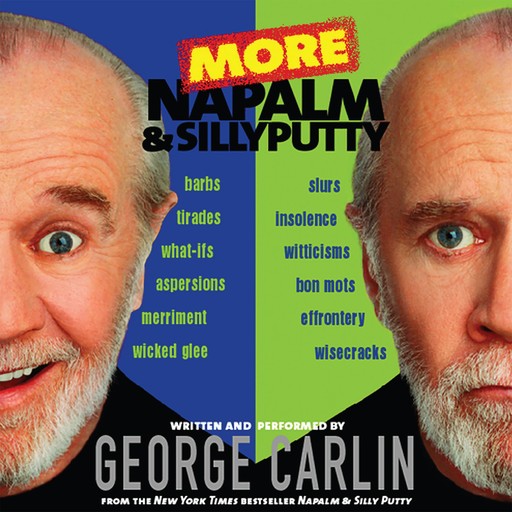 More Napalm and Silly Putty, George Carlin