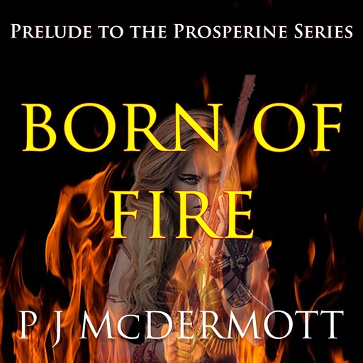 Born Of Fire, PJ McDermott