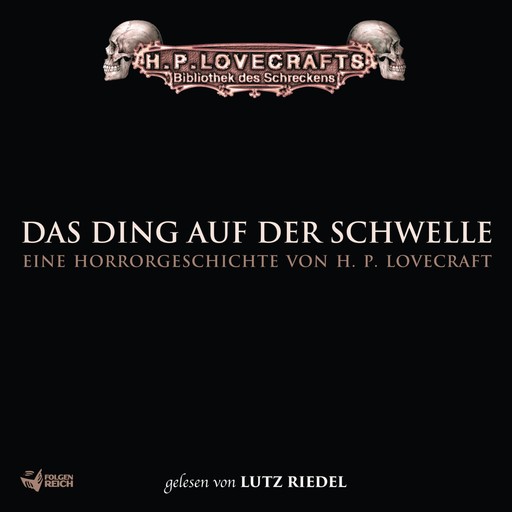 Lovecraft: Das Ding auf der Schwelle, H.P. Lovecraft