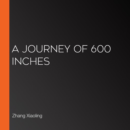 A Journey of 600 Inches, Zhang Xiaoling
