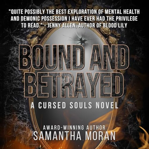Bound and Betrayed, Samantha Moran