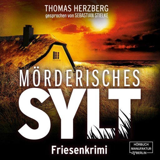 Mörderisches Sylt - Hannah Lambert ermittelt, Band 3 (ungekürzt), Thomas Herzberg