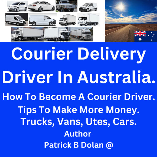 Courier Delivery Driver In Australia, Patrick B Dolan