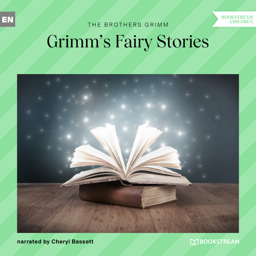 Grimm's Fairy Stories (Unabridged), Brothers Grimm