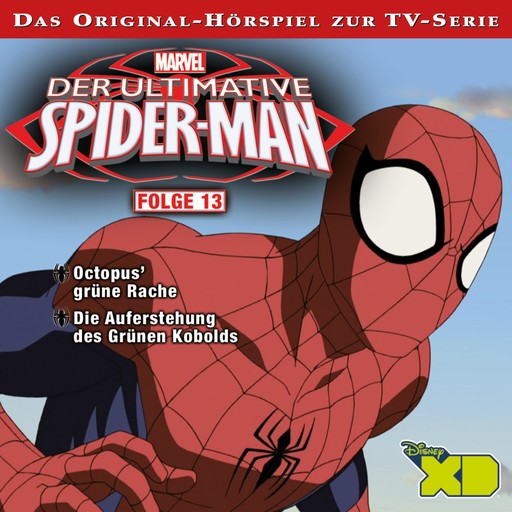 13: Octopus' grüne Rache / Die Auferstehung des Grünen Kobolds (Hörspiel zur Marvel TV-Serie), Der Ultimative Spider-Man