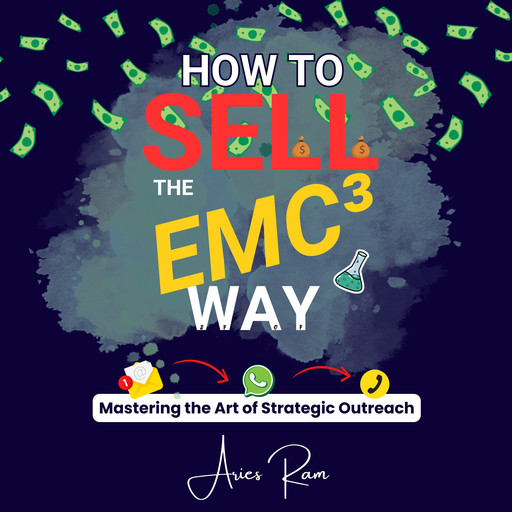 How To Sell The EMC³ Way, Aries Ram