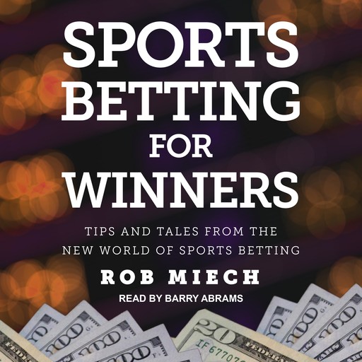 Sports Betting for Winners, Rob Miech