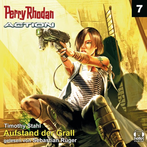 Perry Rhodan Action 07: Aufstand der Grall, Timothy Stahl