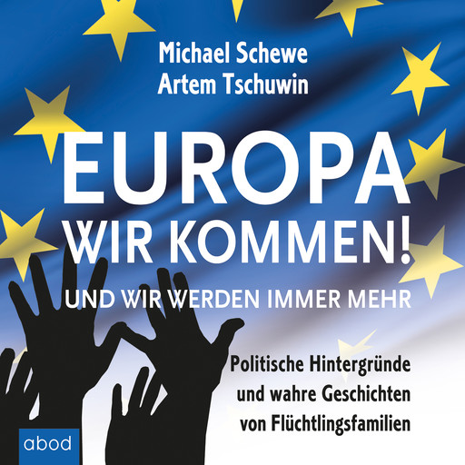 Europa, wir kommen!, Michael Schewe, Artem Tschuwin