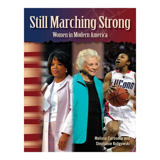 Still Marching Strong: Women in Modern America, Melissa Carosella, Stephanie Kuligowski