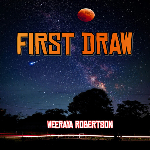 First Draw, Weeraya Robertson