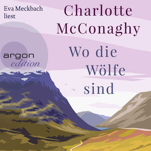 Wo die Wölfe sind (Ungekürzte Lesung), Charlotte McConaghy