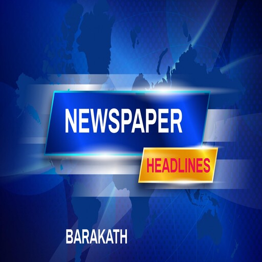 Newspaper Headlines, Barakath