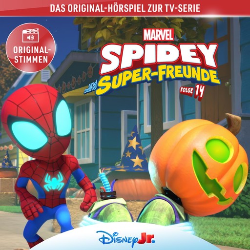 14: Marvels Spidey und seine Super-Freunde (Hörspiel zur Marvel TV-Serie), Martin Goldenbaum, Patrick Stump, Spidey