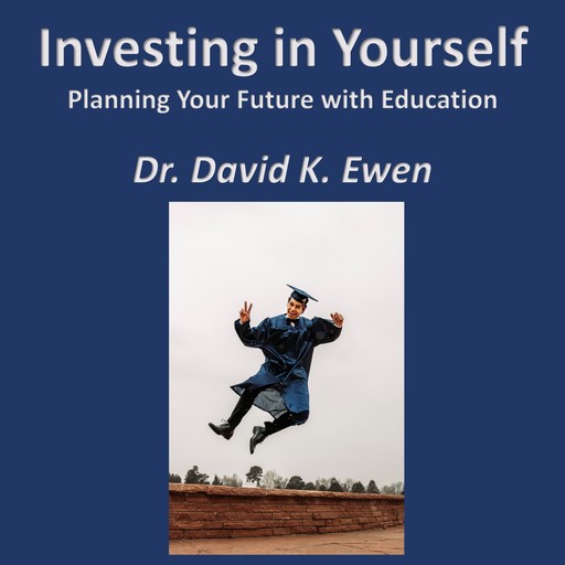 Investing in Yourself, David K. Ewen