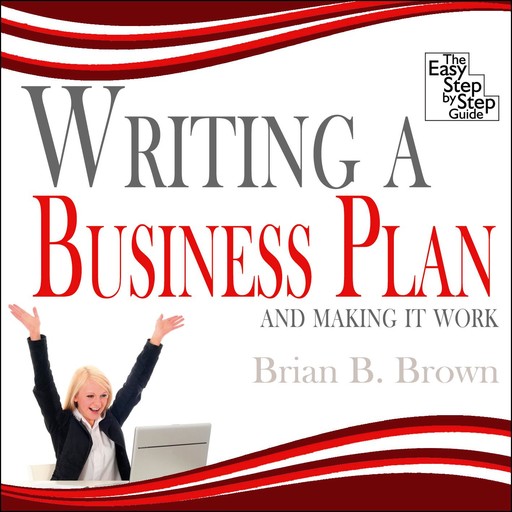 Writing a Business Plan, Brian Brown
