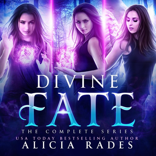 Divine Fate: The Complete Series, Alicia Rades