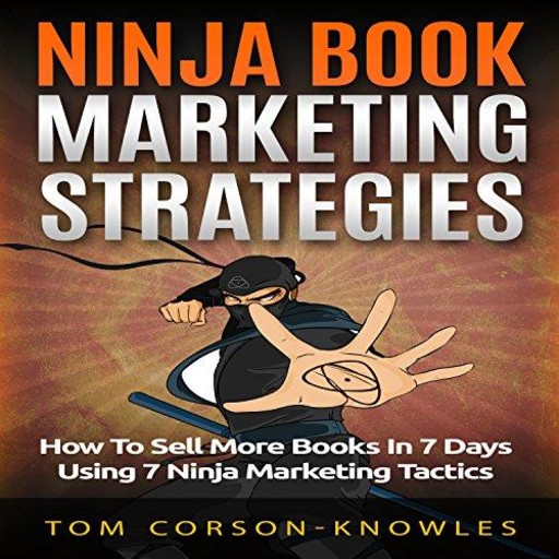 Ninja Book Marketing Strategies, Tom Corson-Knowles