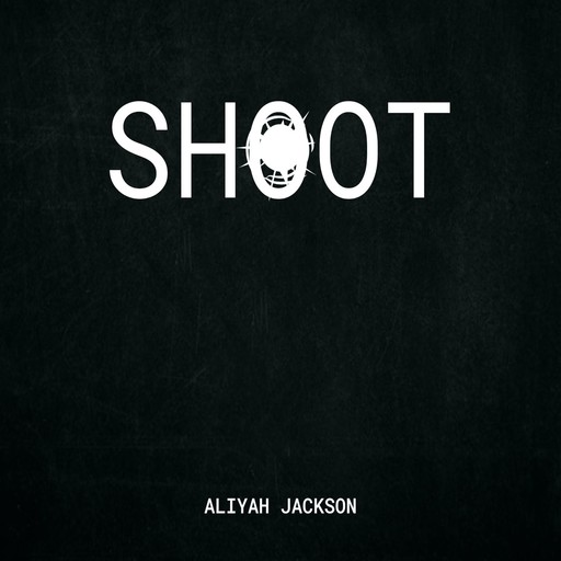 Shoot, Aliyah Jackson