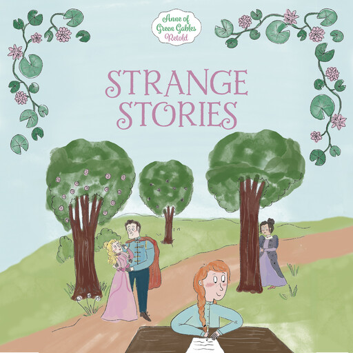 Strange Stories, Lucy Maud Montgomery, Samantha Newman