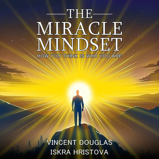 The Miracle Mindset, Iskra Hristova, Vincent Douglas