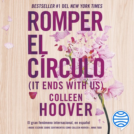 Romper el círculo (It Ends with Us) (Latino neutro), Colleen Hoover