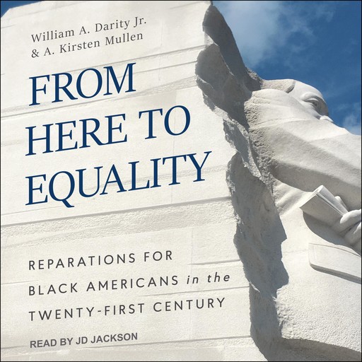 From Here to Equality, A. Kirsten Mullen, William A. Darity Jr