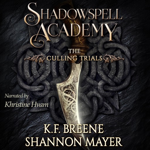 Shadowspell Academy: The Culling Trials Book 1, K.F.Breene, Shannon Mayer