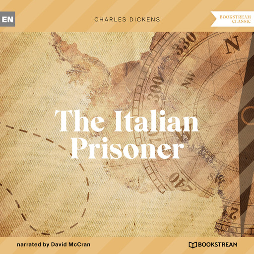 The Italian Prisoner (Unabridged), Charles Dickens