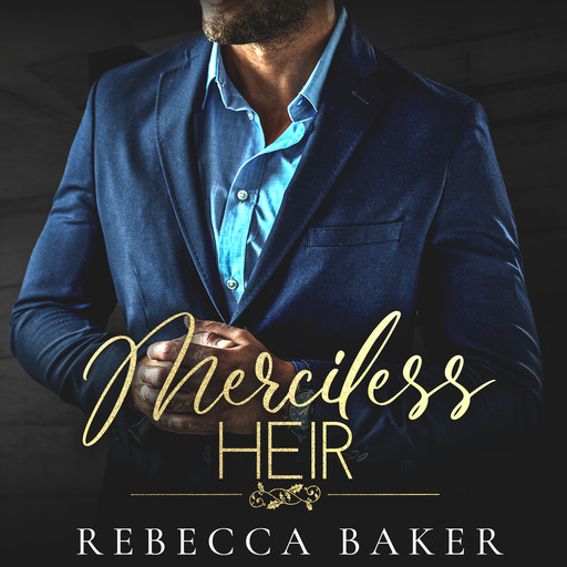 Merciless Heir, Rebecca Baker