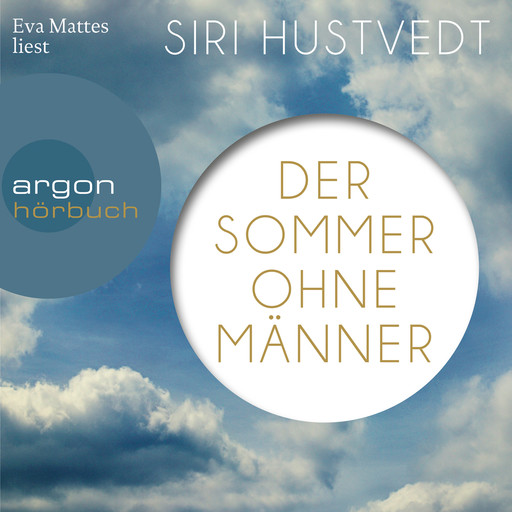 Der Sommer ohne Männer (Ungekürzte Lesung), Siri Hustvedt