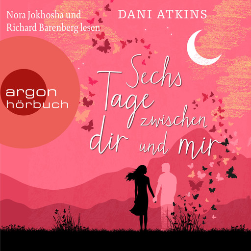 Sechs Tage zwischen dir und mir (Ungekürzte Lesung), Dani Atkins