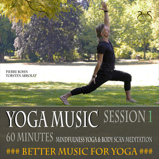 Yoga Musik, 60 Minunten Musik für deine Yoga Asanas, Body-Scan (Session 1) - Musik für Yoga, Torsten Abrolat, Pierre Bohn