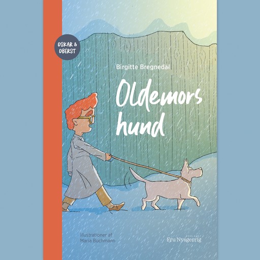 Oldemors hund - Oskar og Oberst, Birgitte Bregnedal